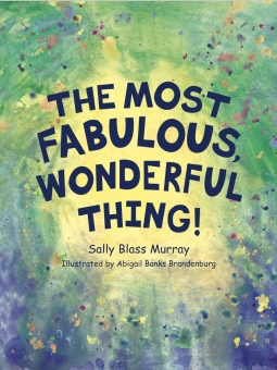 The Most Fabulous, Wonderful Thing!