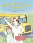 When You Take A Cow To School